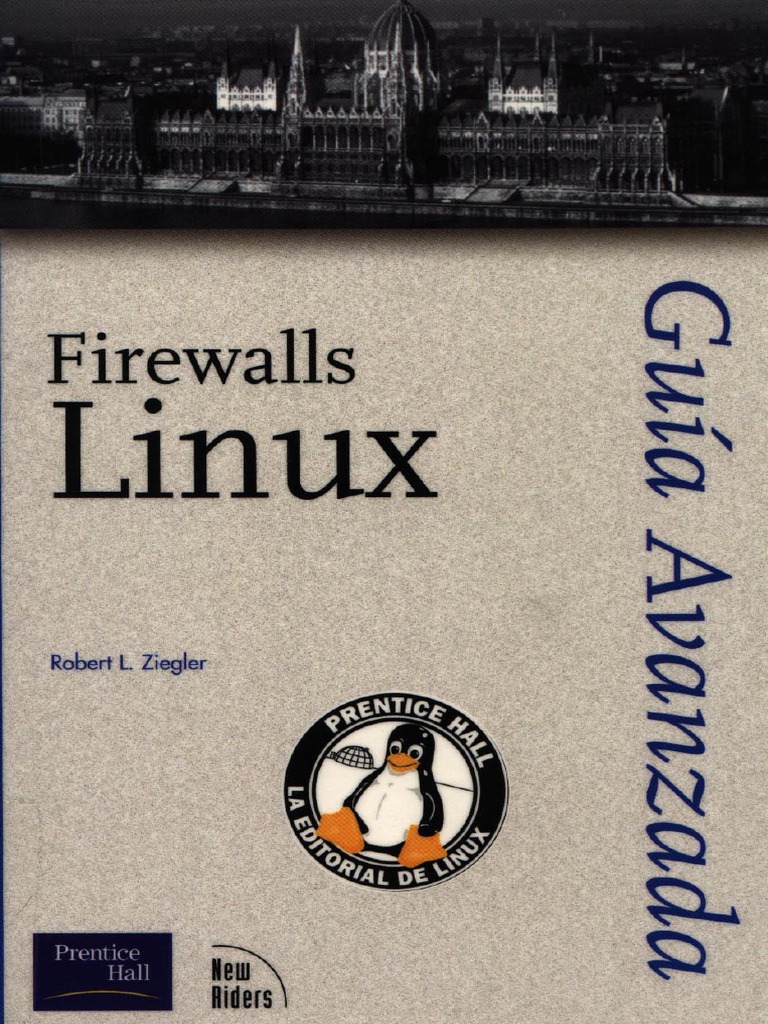Firewalls Linux Guia Avanzada Robert Ziegler PDF | PDF