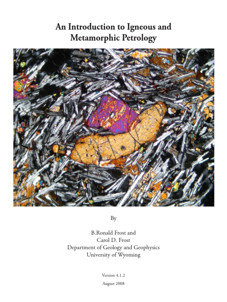 An Introduction To Igneous and Metamorphic Petrology - Frost and Frost ...