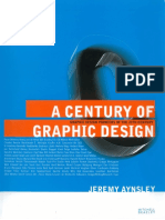 A Century of Graphic Design - Graphic Design Pioneers of the 20th Century (Jeremy Aynsley)