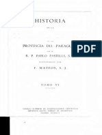 HISTORIA DE LA COMPAÑÍA DE JESÚS EN LA PROVINCIA DEL PARAGUAY POR EL R.P. PABLO PASTELLS, S.J. Continuación Por F. MATEOS, S.J.