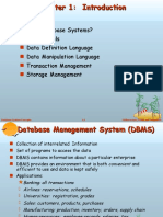 Why Database Systems? Data Models Data Definition Language Data Manipulation Language Transaction Management Storage Management