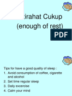 I Istirahat Cukup (Enough of Rest)