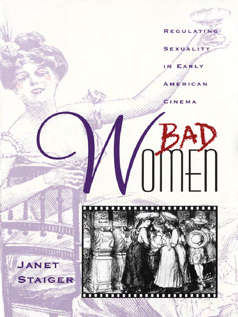 Bad Women Regulating Sexuality in Early American Cinema PDF Discourse Gender image image