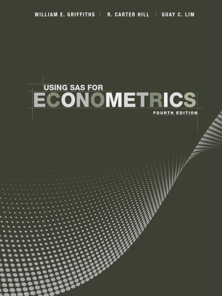 Using SAS For Econometrics, 4th Edition - Griffiths, William E