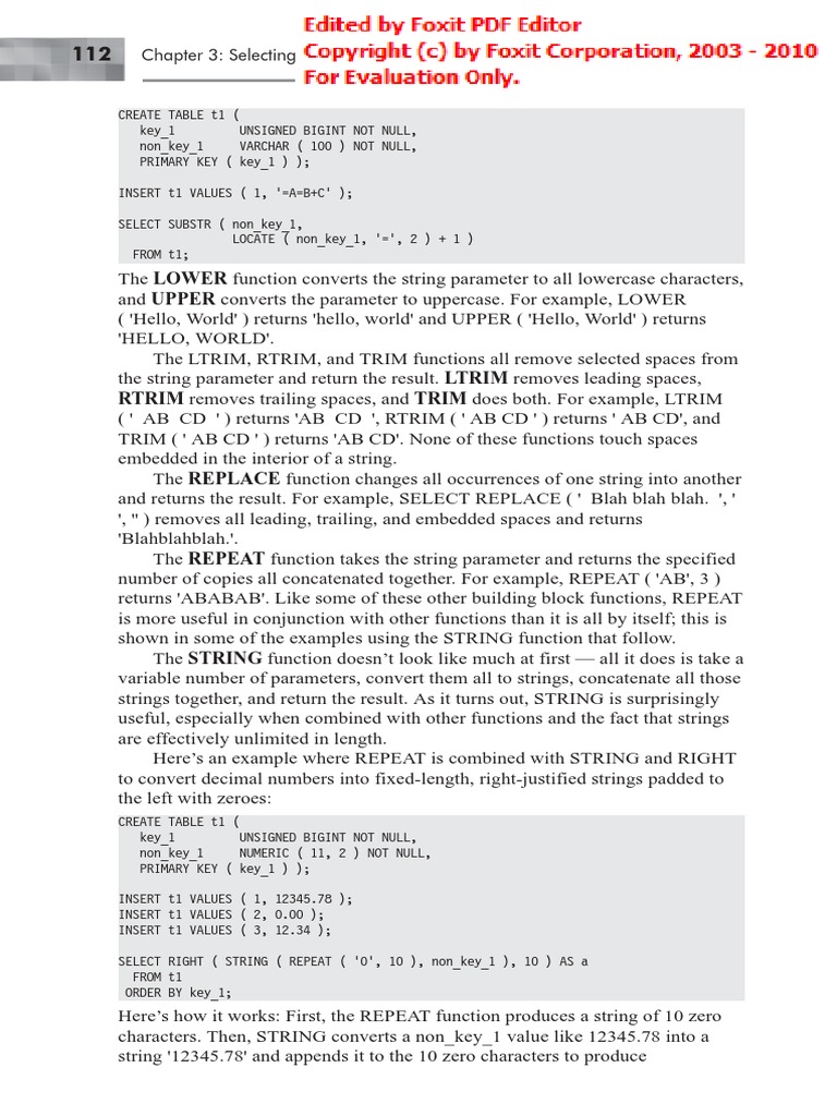Chapter 3 Selecting RTRIM Removes Trailing Spaces, and TRIM Does Both. For Example, LTRIM