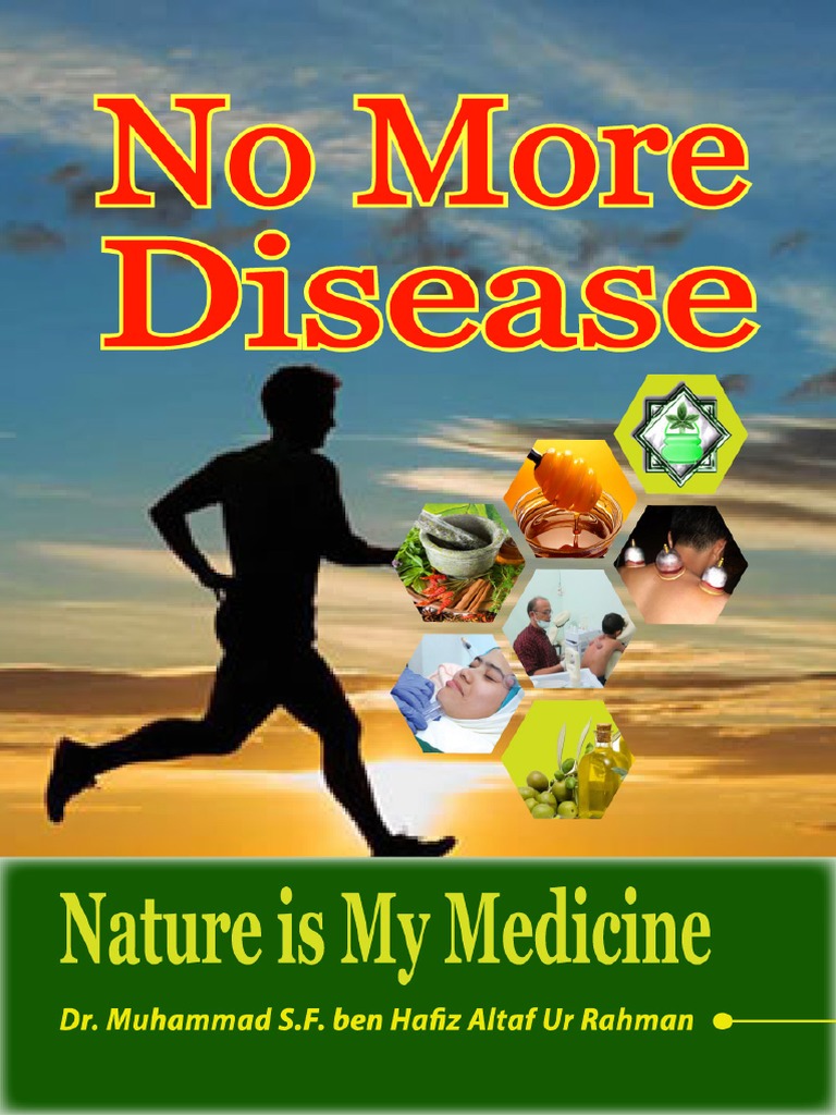 No More Disease Nature Is My Medicine Alternative Medicine