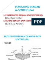 Proses Pemisahan Dengan Gaya Sentrifugal