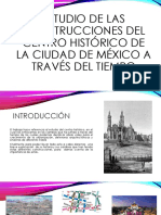 Estudio de Las Construcciones Del Centro Histórico de La Ciudad de México A Través Del Tiempo