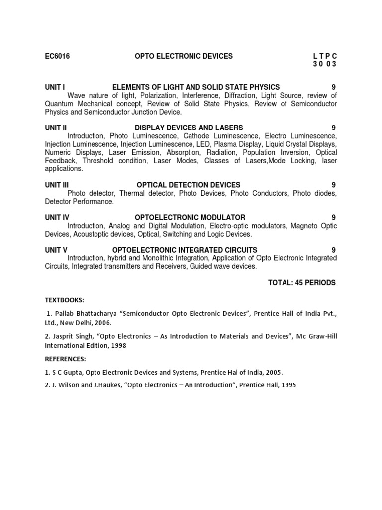 Textbooks 1. Pallab Bhattacharya "Semiconductor Opto Electronic