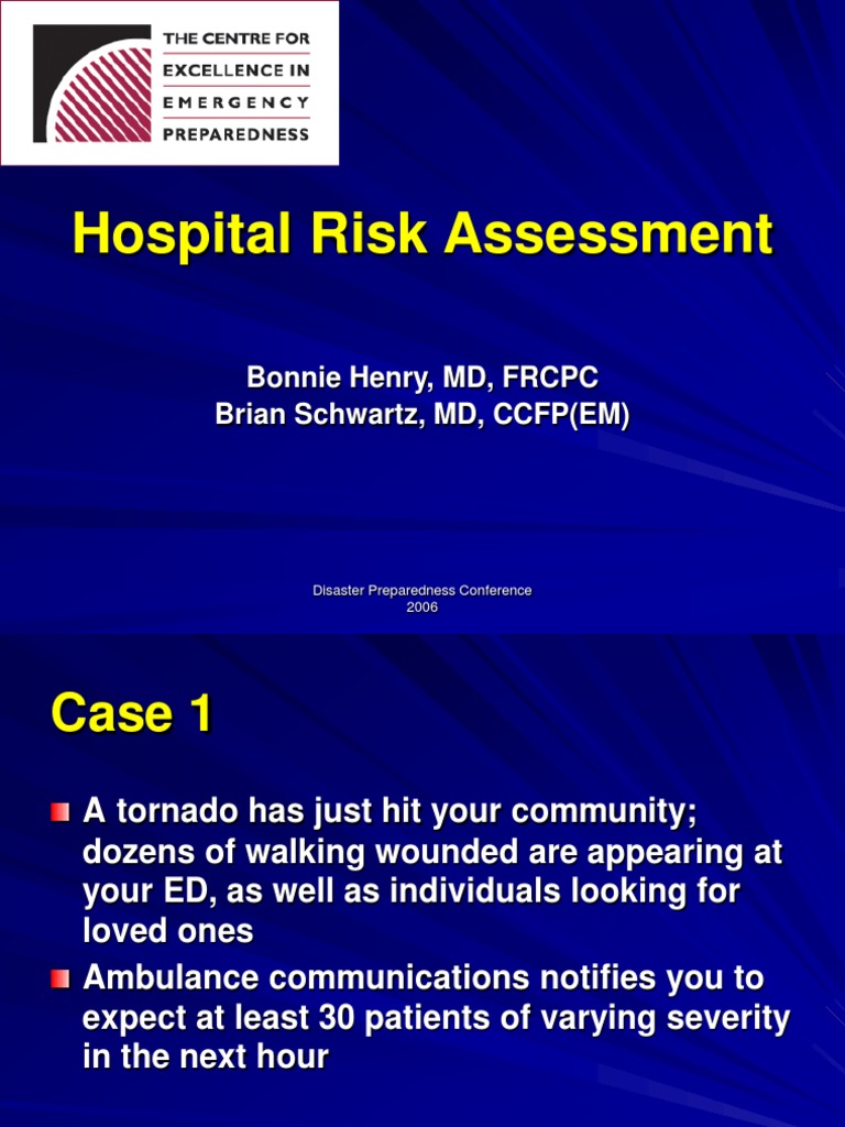 Hospital Risk Assessment: Bonnie Henry, MD, FRCPC Brian Schwartz, MD ...