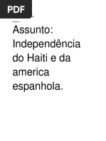 Independência do Haiti e da América espanhola.