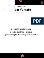 Team Yamato: A Rope 25 Meters Long Is To Be Cut Into 4 Pieces, Equal in Length. How Long Will Each Be?