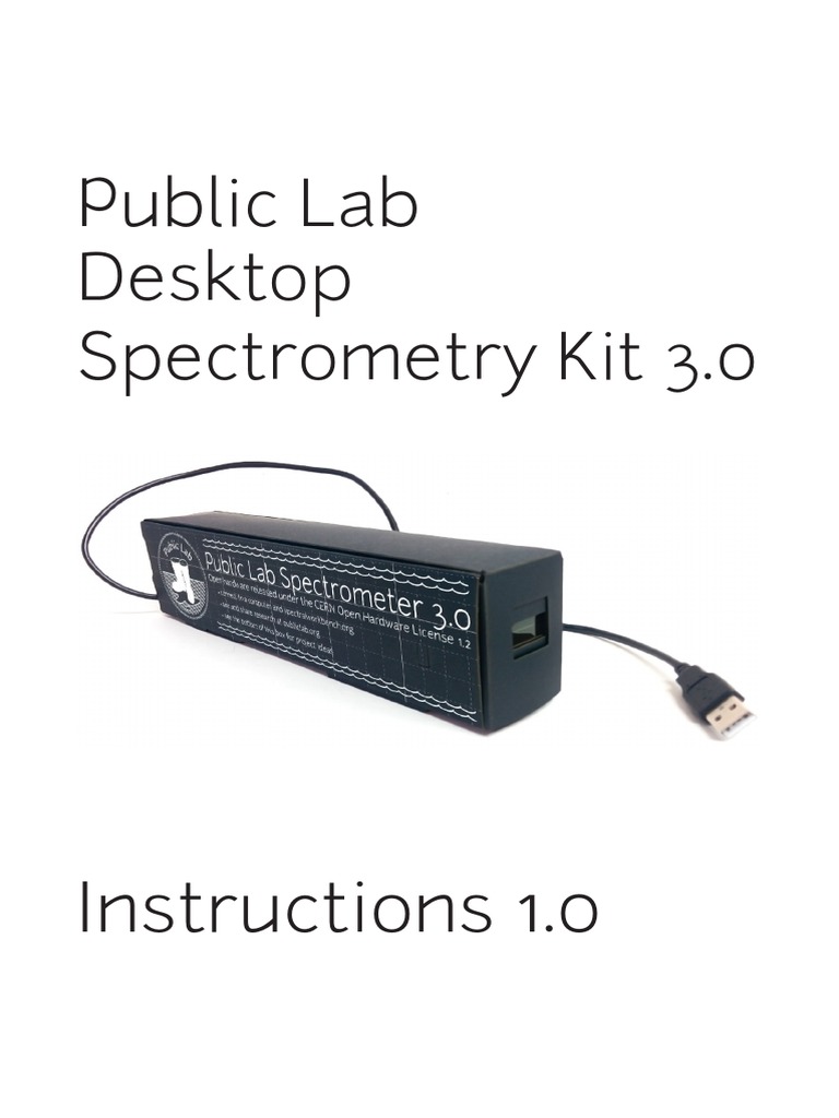 Public Lab Desktop Spectrometry Kit 3.0 Instructions 1.0 PDF