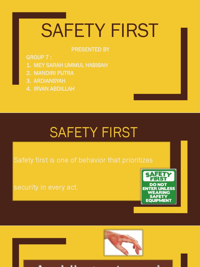 Safety First Presented By Group 7 1 Mey Sarah Ummul Habibah 2