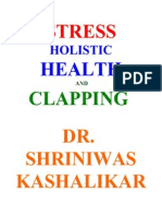 Stress Holistic Health and Clapping Dr Shriniwas Kashalikar