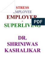 Stress Employee Employer & Super Living Dr. Shriniwas Kashalikar