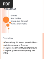 Grammar: Group 5 Nisa Faridah Sahara Aida Alawiyah Yustika Intan Pratiwi