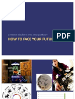 How To Face Your Future