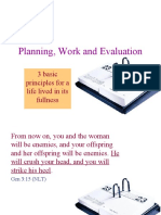Planning, Work and Evaluation: 3 Basic Principles For A Life Lived in Its Fullness