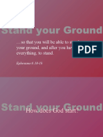Stand Your Ground: So That You Will Be Able To Stand Your Ground, and After You Have Done Everything, To Stand