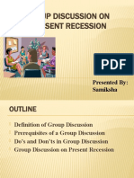Group Discussion On Present Recession: Presented By: Samiksha