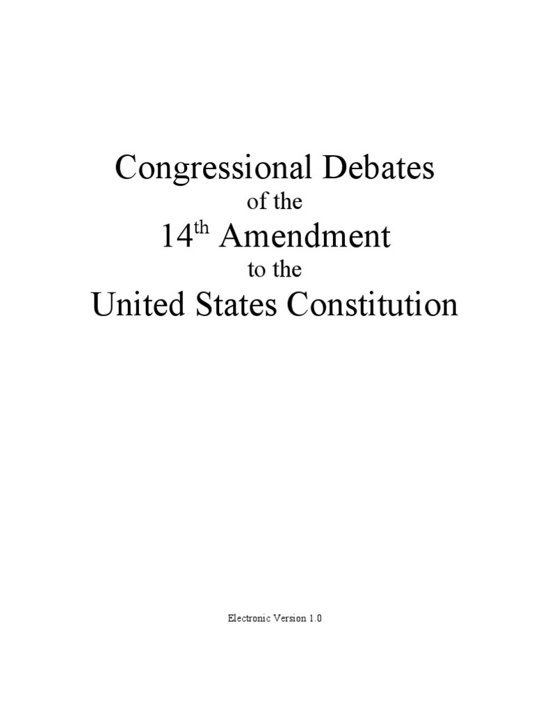 worksheet Ratifying The Constitution Worksheet congressional debates of the 14th amendment united states house representatives constitution