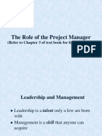 The Role of The Project Manager: (Refer To Chapter 3 of Text Book For Further Details)