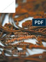 Cultivating Creativity in Methodology and Research in Praise of Detours (Palgrave Studies in Creativity and Culture)