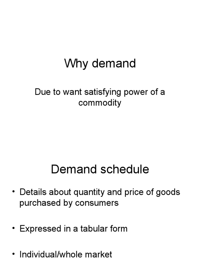 Why Demand: Due To Want Satisfying Power of A Commodity | PDF ...
