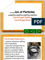 Motion of Particles: Centrifugal Settling Centrifugal Bowl