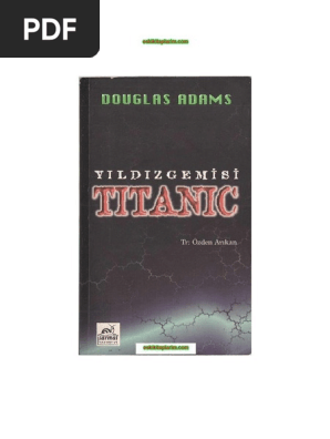 Douglas Adams Yildiz Gemisi Titanic