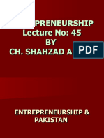 Entrepreneurship Lecture No: 45 BY Ch. Shahzad Ansar Entrepreneurship Lecture No: 45 BY Ch. Shahzad Ansar