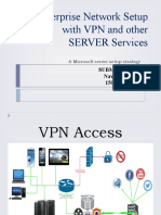 Enterprise Network Setup With VPN and Other SERVER Services: Submitted By:-Navdeep Kaur 1507106