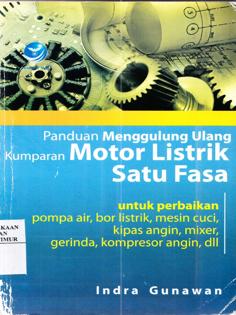 Panduan Menggulung Ulang Kumparan  Motor  Listrik  Satu Fasa