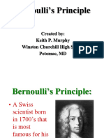 Bernoulli's Principle: Created By: Keith P. Murphy Winston Churchill High School Potomac, MD