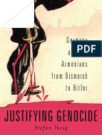 Stefan Ihrig - Justifying Genocide: Germany and The Armenians From Bismarck To Hitler