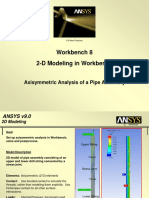 Workbench 8 2-D Modeling in Workbench: Axisymmetric Analysis of A Pipe Assembly