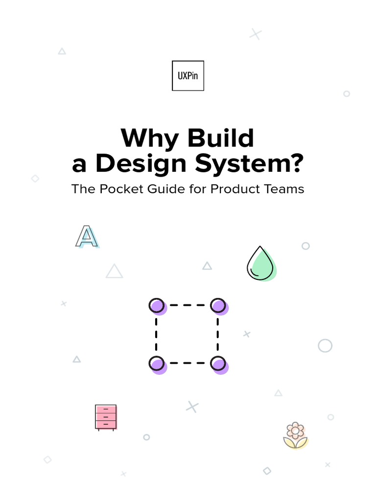 Uxpin Why Build A Design System | PDF | Component Based Software ...