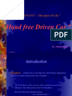 " Hand Free Driven Car ": " TECHNOLOGY:-The Spice of Life "