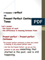 Present Perfect Simple vs. Cont.