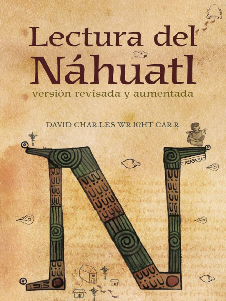 Lectura Del Nahuatl PDF Náhuatl Traducciones