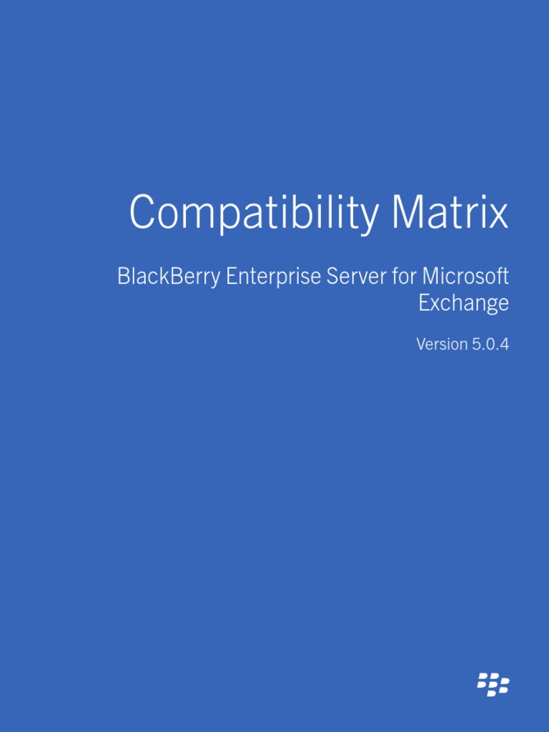 BlackBerry Enterprise Server For Microsoft Exchange 5.0.4 Compatibility ...