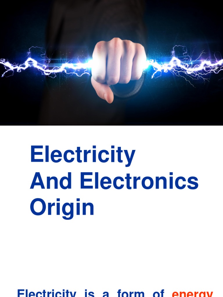 The History of Electricity and Electronics Key Discoveries and