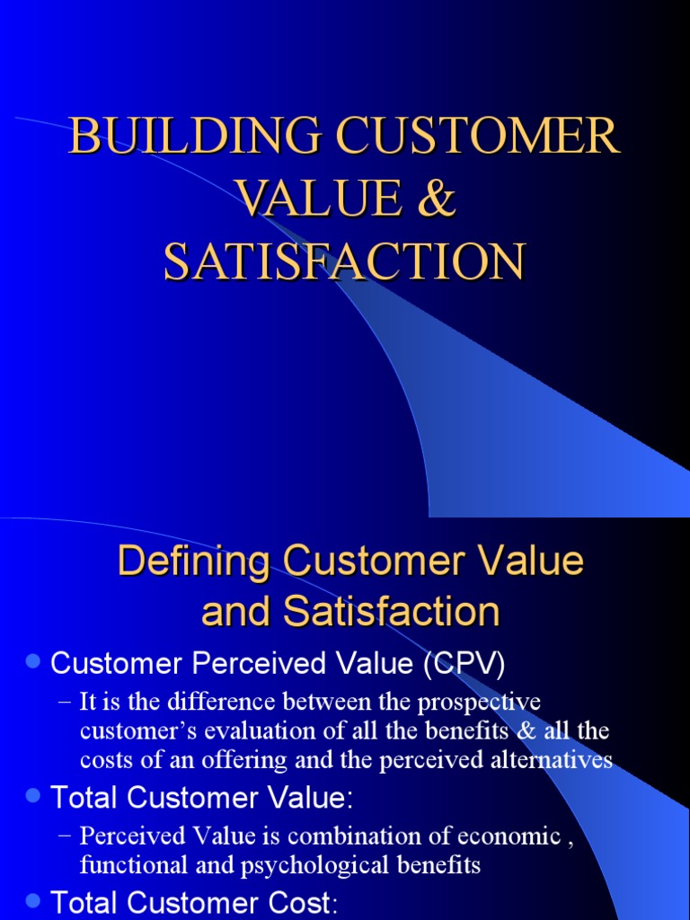 Customer Value and Satisfaction Strategies | PDF | Customer ...