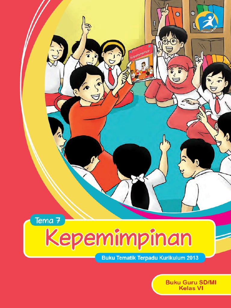 Kelas 06 SD Tematik 7 Kepemimpinan Guru