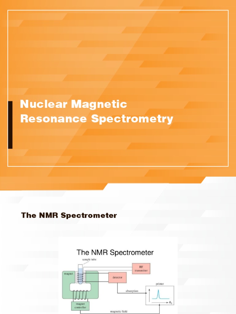 NMR Spectrometry | PDF | Nuclear Magnetic Resonance | Nuclear Magnetic ...