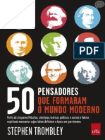 50 Pensadores que Formaram o Mundo Moderno - Stephen Trombley.pdf