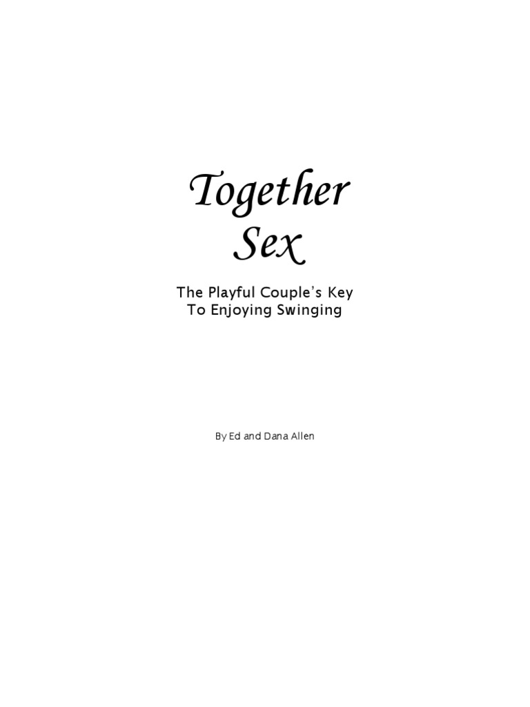 Xxx Video Notes Asham - Together Sex the Playful Couple s Key to Enjoying Swinging ...