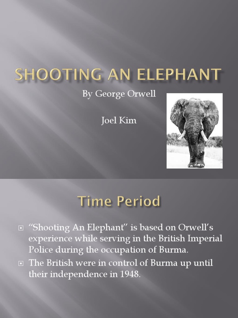 Shooting An Elephant Presentation 5 PDF Orwell