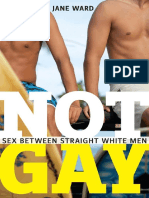 Not Gay - Sex Between Straight White Men (2015) by Jane Ward